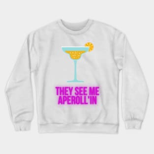 Aperollin drink Crewneck Sweatshirt